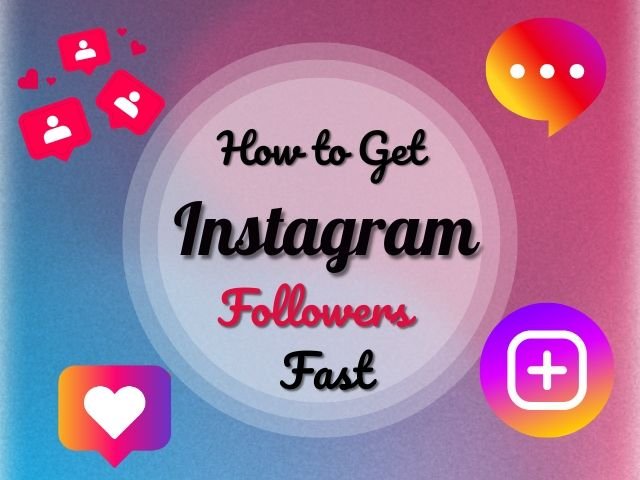 How to Get Followers on Instagram Fast - 2025